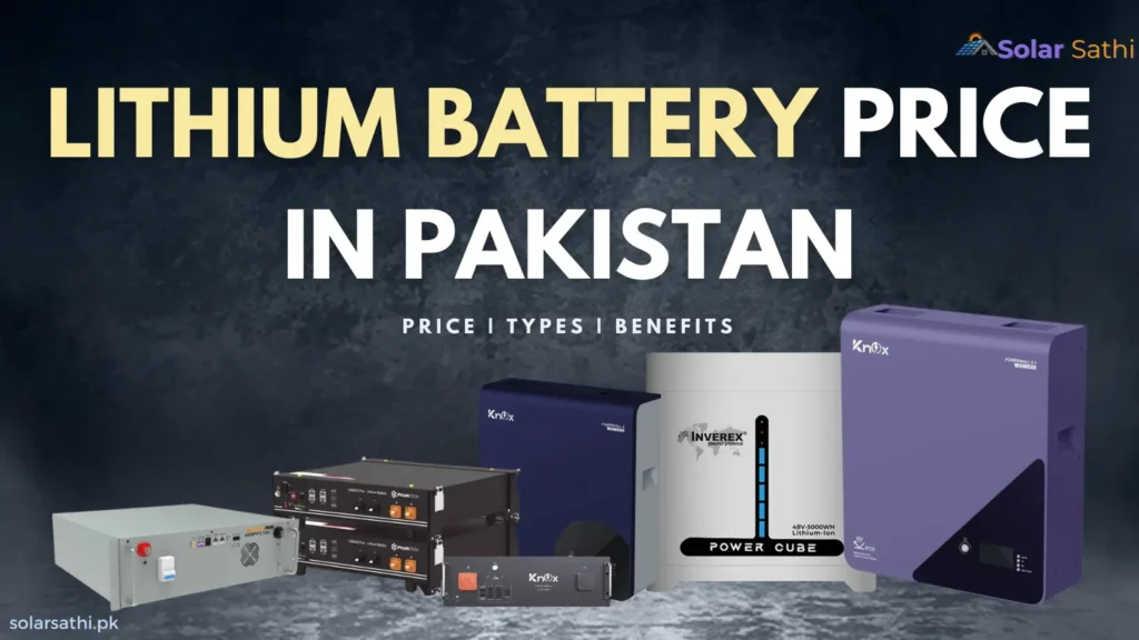 About Lithium Battery Price in Pakistan, it shows different brands 